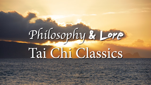 Philosophy and Lore 11: Tai Chi Classics
