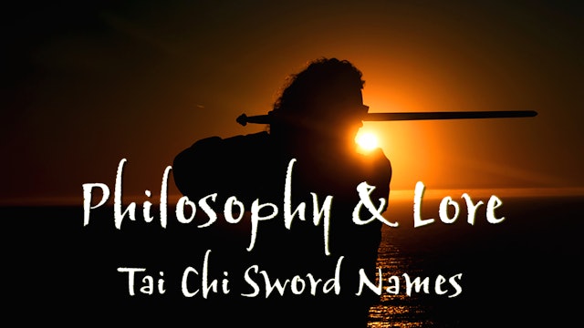 Philosophy & Lore of the Tai Chi Sword Names