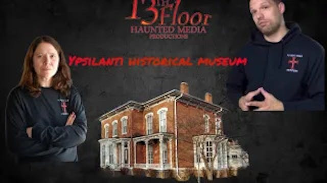 Ypsilanti Historical Museum Episode One