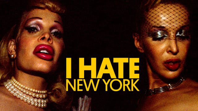 I HATE NEW YORK @1844VirtualCinema