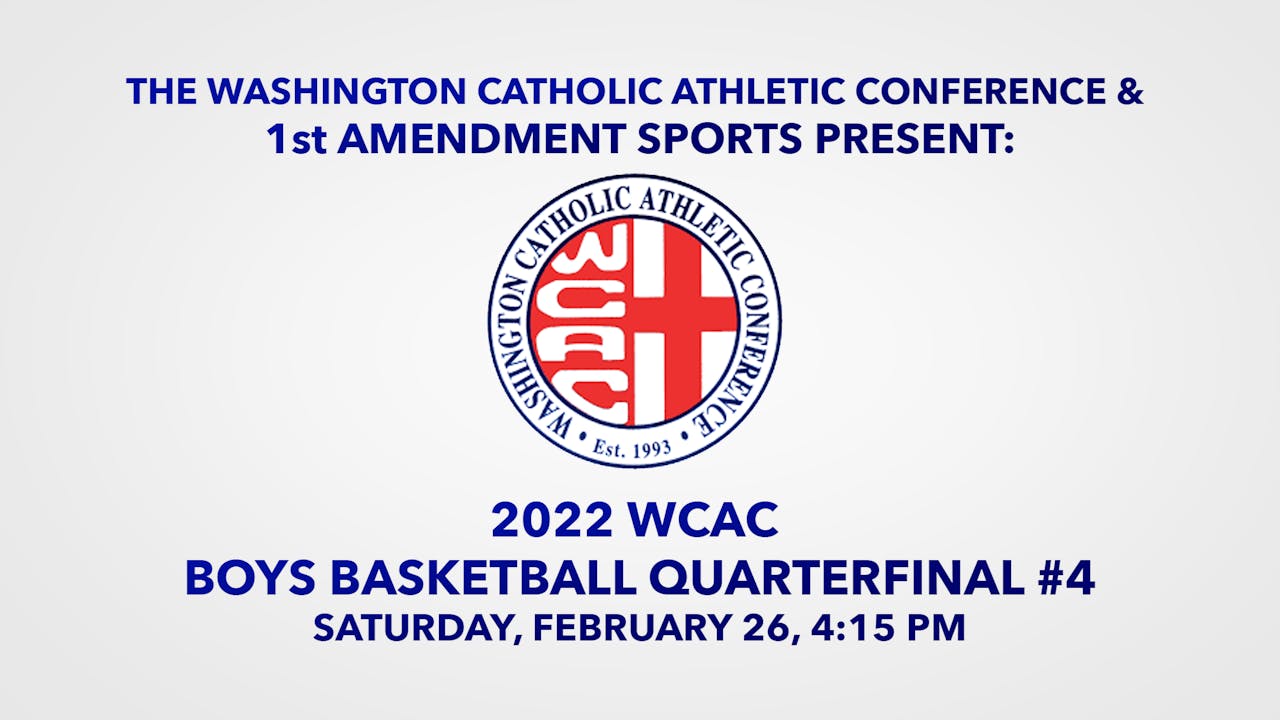 2021-22 WCAC Boys Basketball Quarterfinal #4