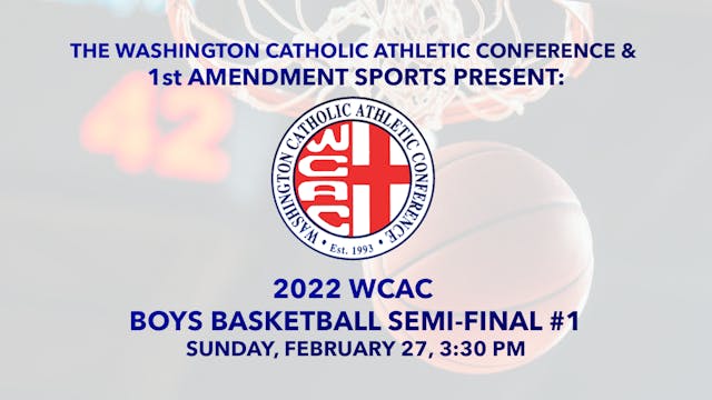 2021-22 WCAC Boys Basketball Semifinal #1