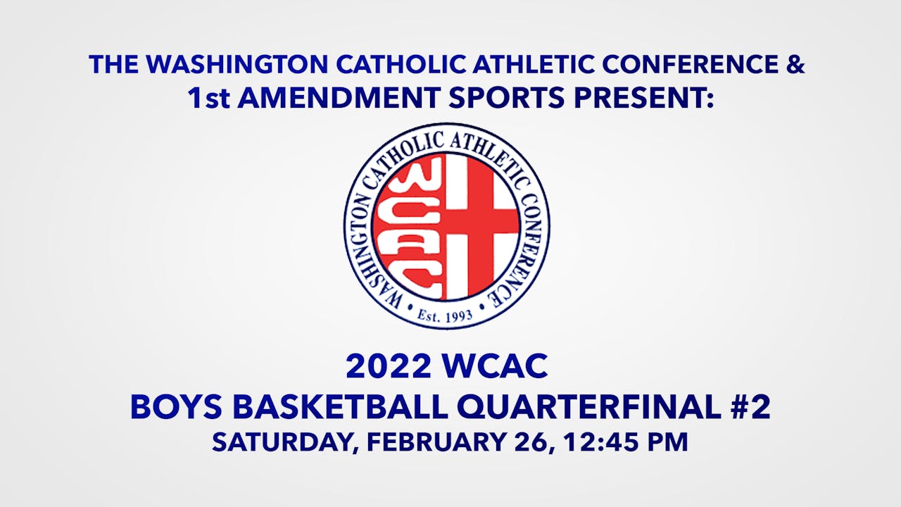 2021-22 WCAC Boys Basketball Quarterfinal #2