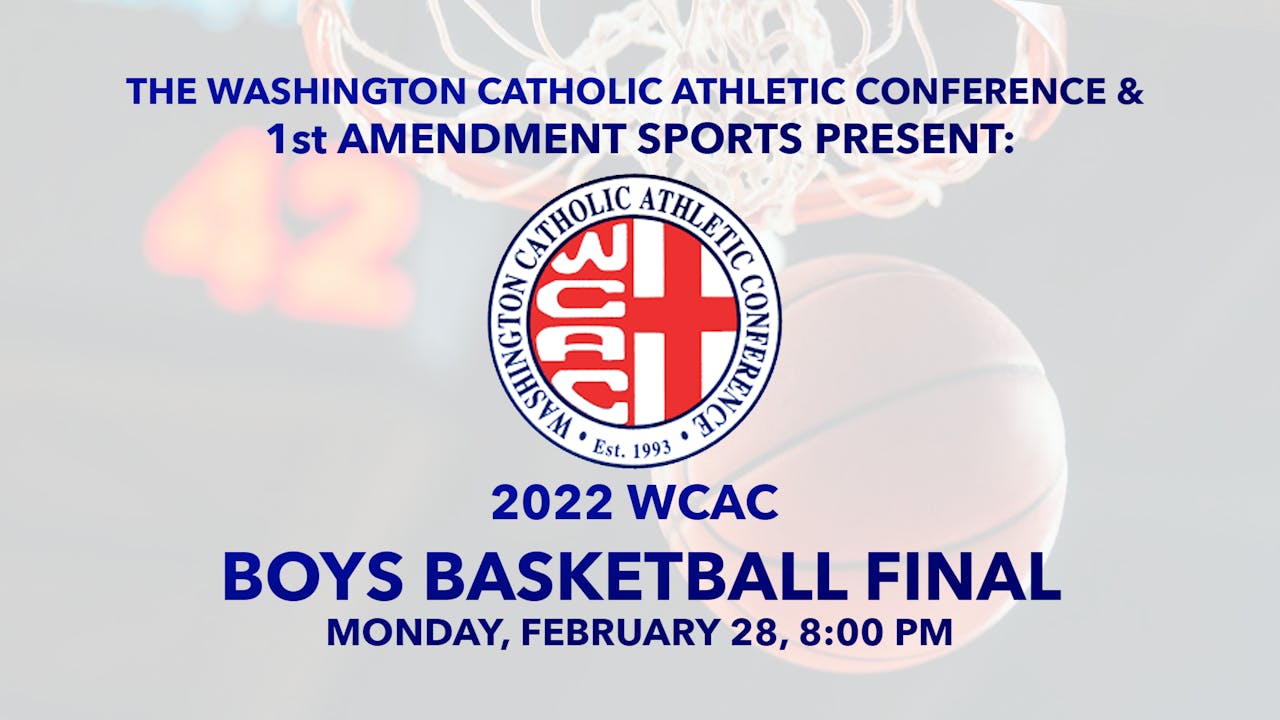 202122 WCAC Boys Basketball Final WCAC Network