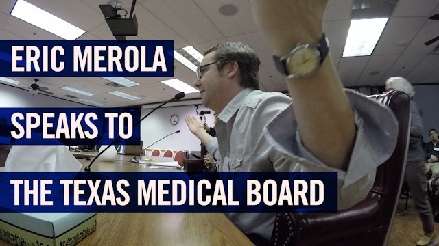 (2017) Eric Merola speaks to the Texas Medical Board