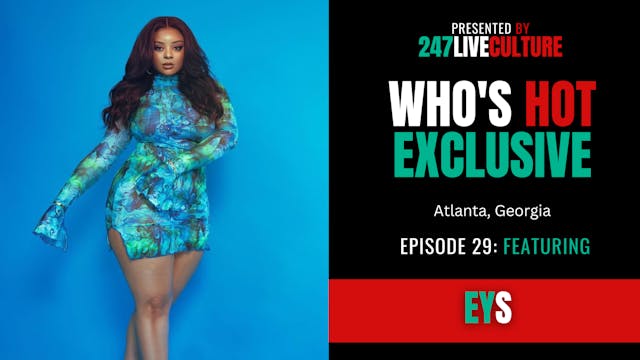 Who's Hot? Exclusive | Ep. 29 ft. EYS