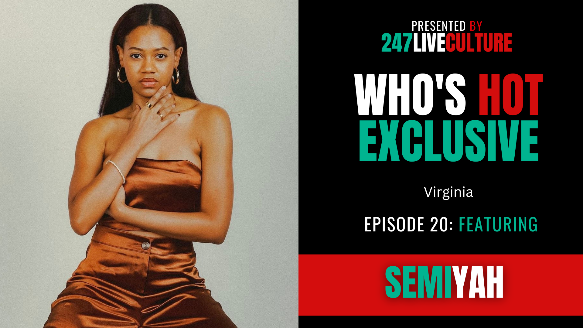 Who's Hot? Exclusive | Ep. 20 ft. Semiyah