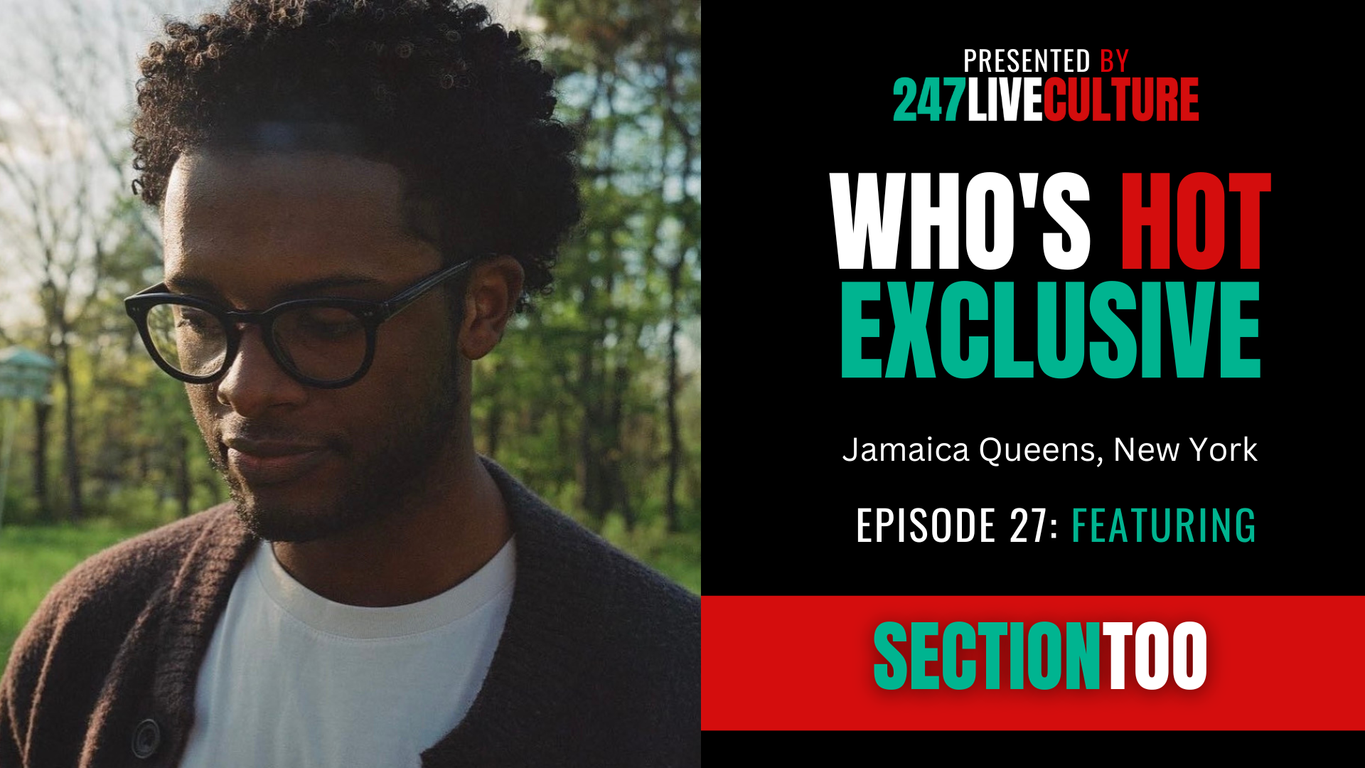 Who's Hot? Exclusive | Ep. 28 ft. sectiontoo