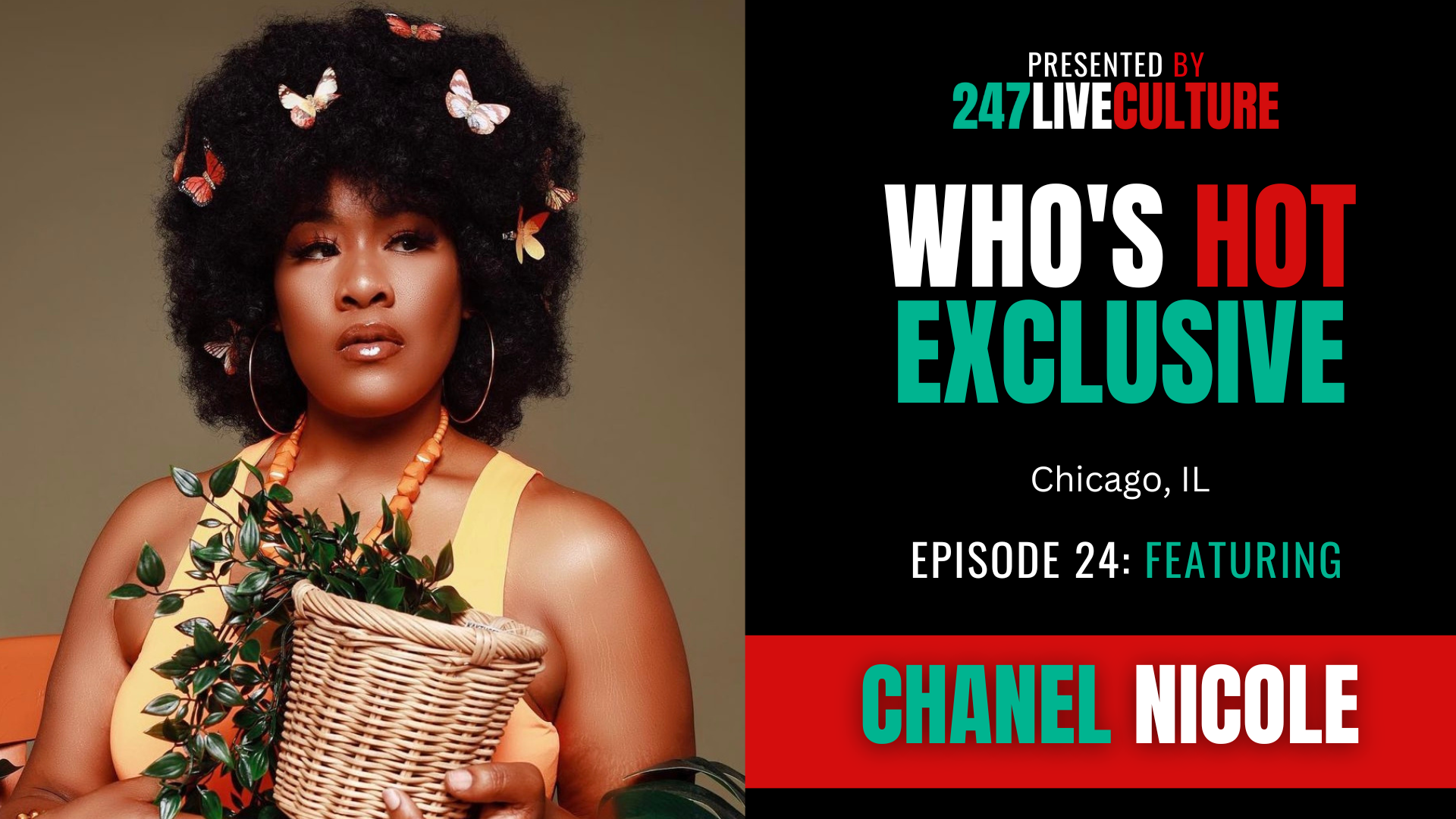 Who's Hot? Exclusive | Ep. 24 ft. Chanel Nicole