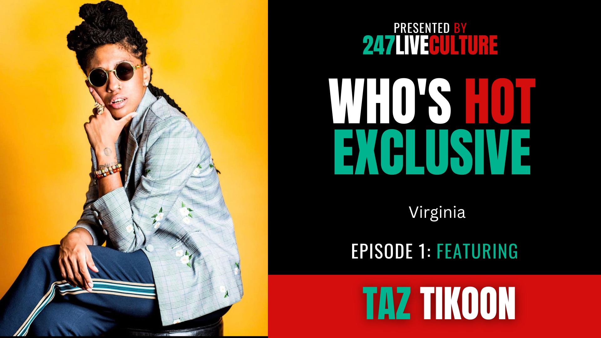 Who's Hot? Exclusive | Episode 1 ft. Taz Tikoon
