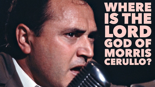 Where Is the Lord God of Morris Cerullo?