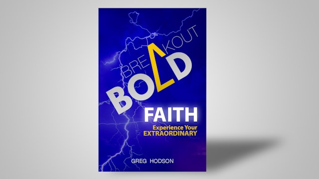 Greg Hodson - Breakout Bold Faith