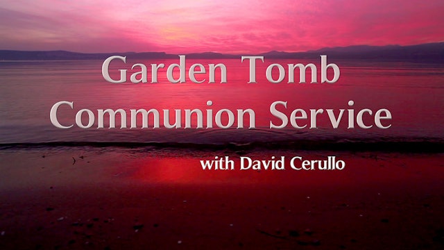 Garden Tomb Communion Service