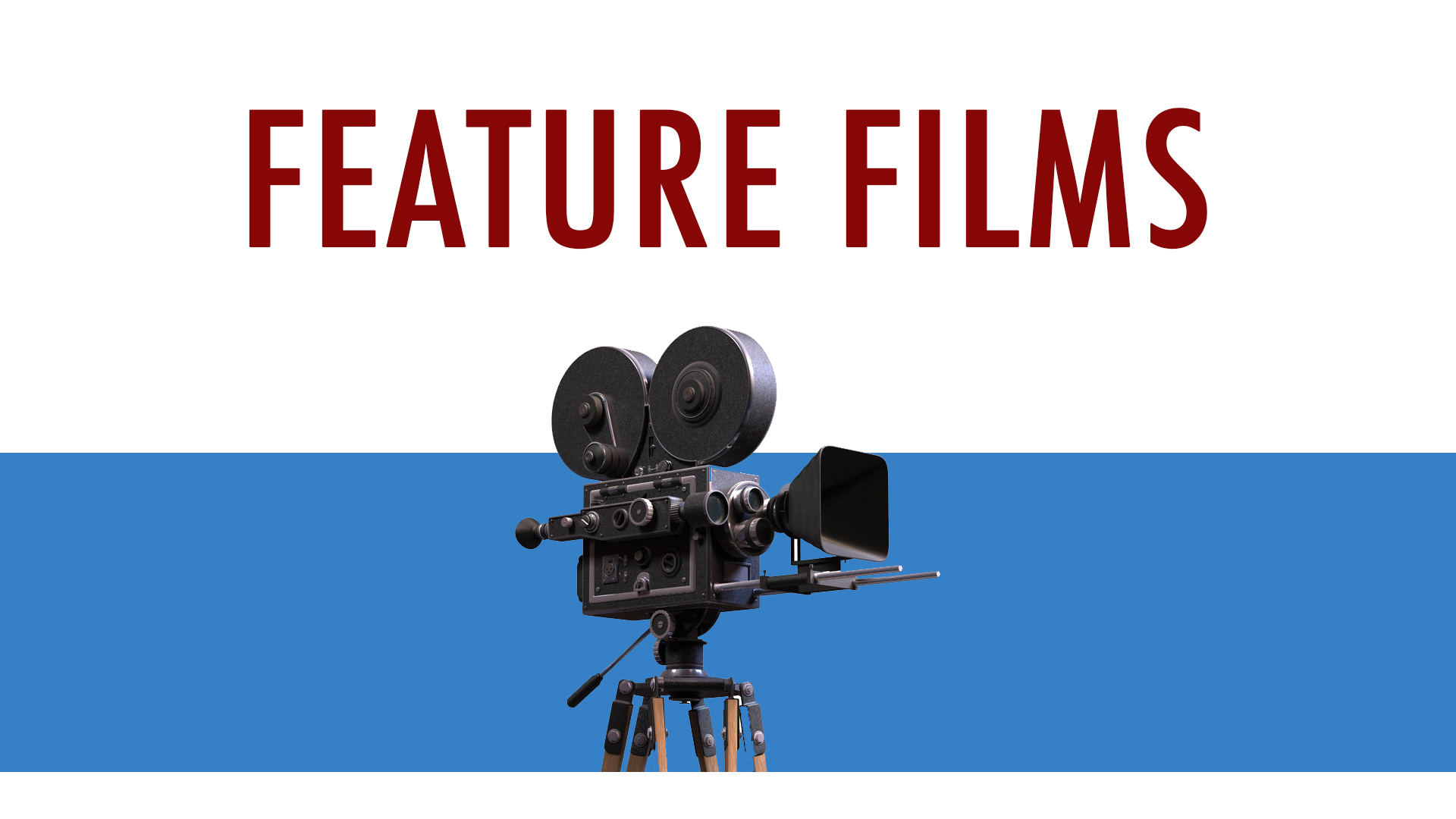 Feature Films