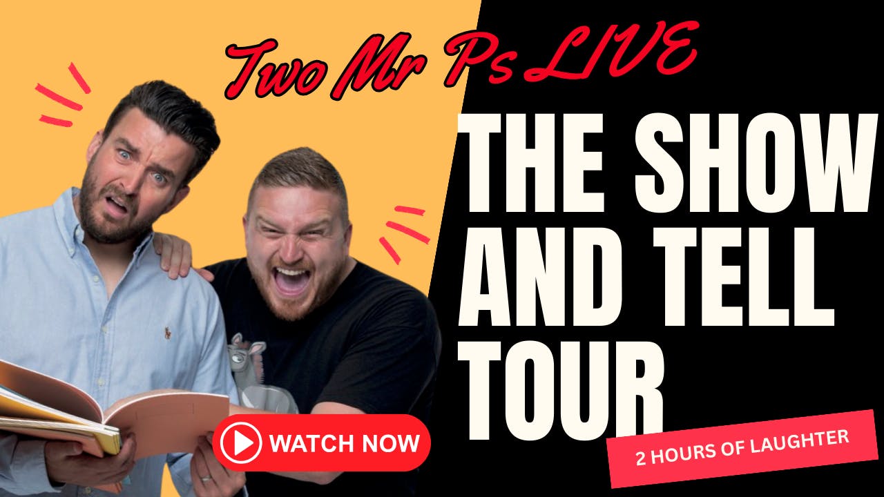 Two Mr Ps LIVE - The Show and Tell Tour