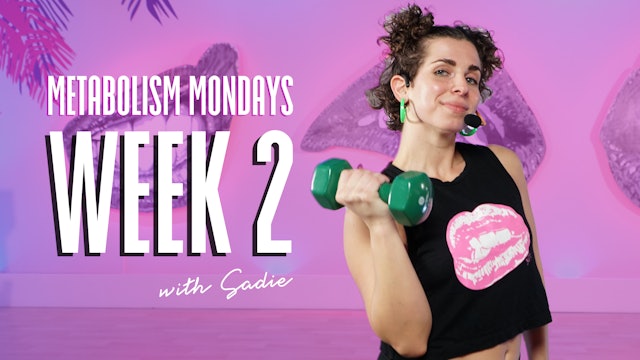 Metabolism Monday w/ Sadie & DJ Kill Will (WEEK 2)
