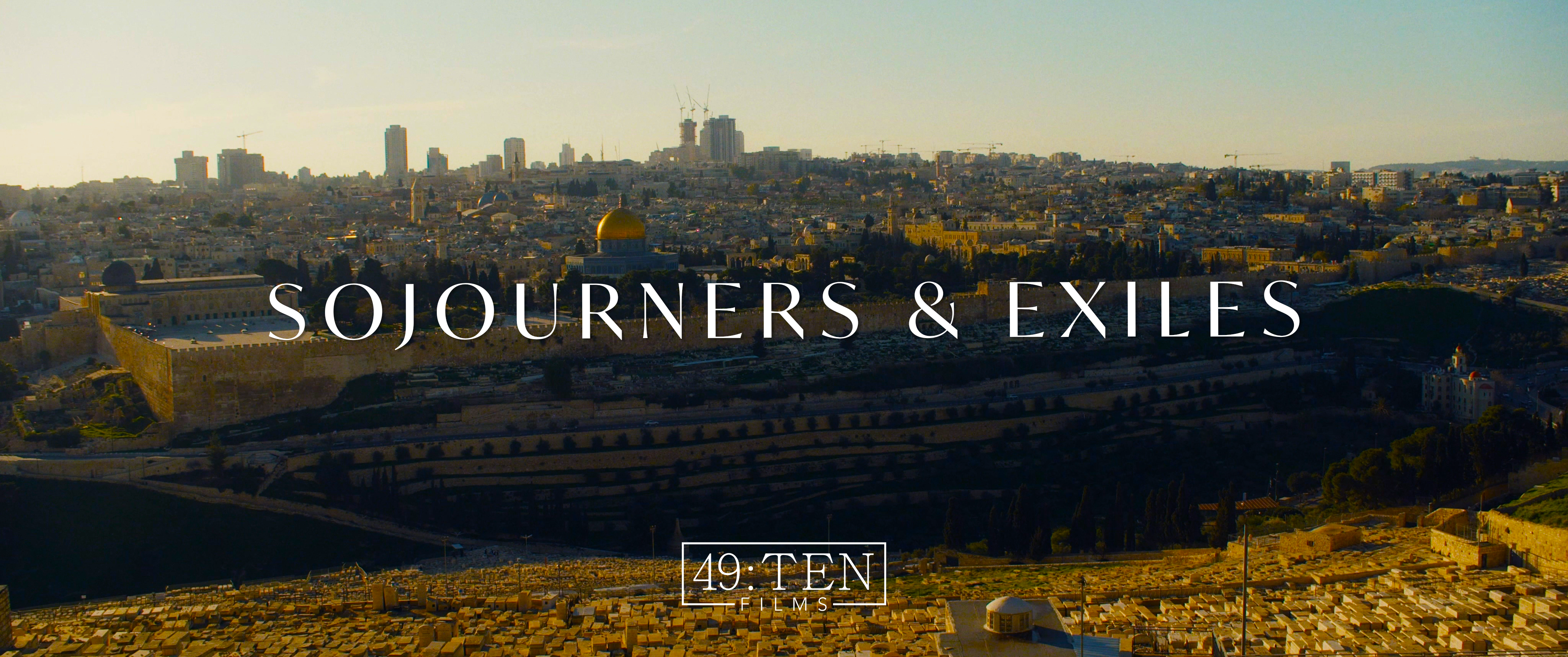 Sojourners & Exiles - Official Documentary [4K]