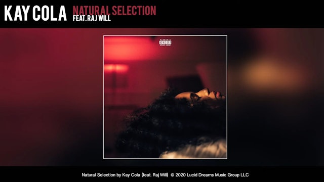 Kay Cola - Natural Selection (feat. Raj Will) [Official Audio]