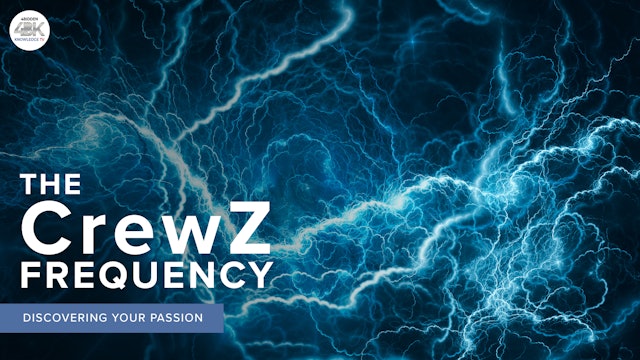 The CrewZ Frequency - Discovering your passion - Part 2