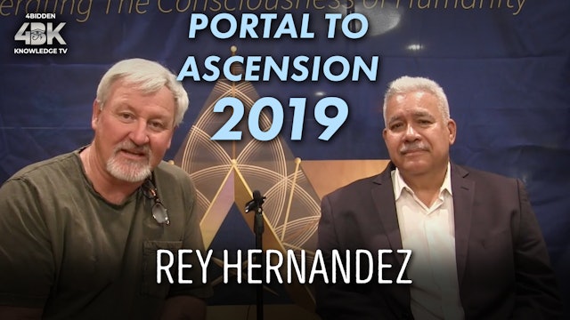 Rey Hernandez | Portal to Ascension Interviews | 2019
