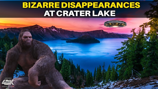 8# The Bizarre Disappearances Bigfoot Sightings and UFO Reports of Crater Lake