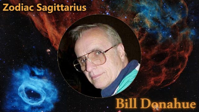 Bill Donahue - Zodiac Sagittarius Pt 1