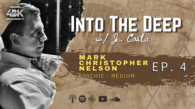 Into The Deep w Mark Christopher Nelson - Medium, Afterlife