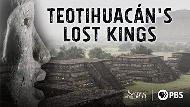 Teotihuacán’s Lost Kings