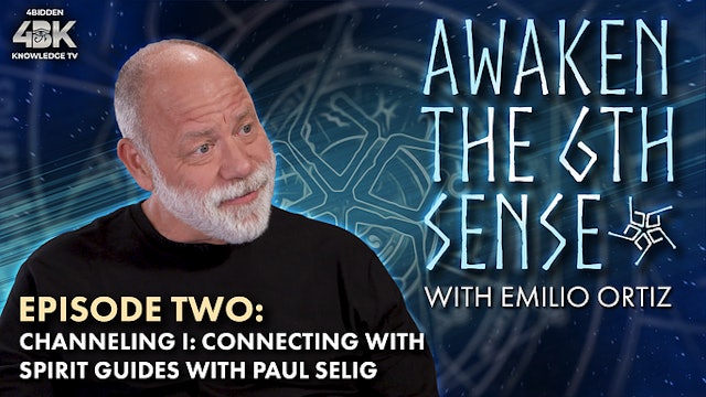  Ep 2: Channeling I: Connecting with Spirit Guides with Paul Selig