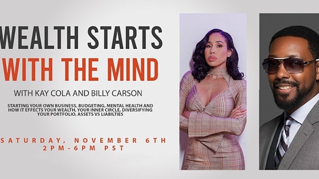 Wealth Starts with the Mind by Billy Carson and Kay Cola  Pt1