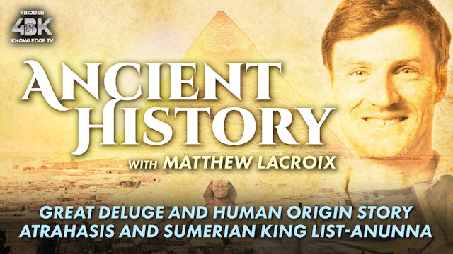 Great Deluge and Human Origin Story-Atrahasis and Sumerian King List-Anunna