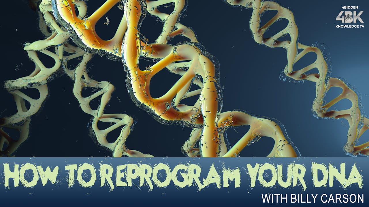 How To Reprogram Your DNA By Billy Carson - 4biddenknowledge.tv