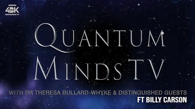 Quantum Minds Ft Billy Carson.