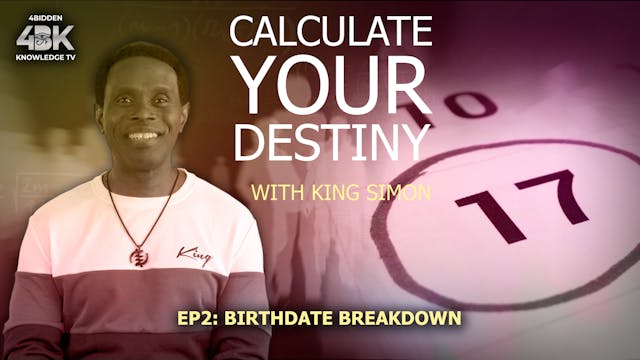 Calculate Your Destiny - Ep2: Birthda...