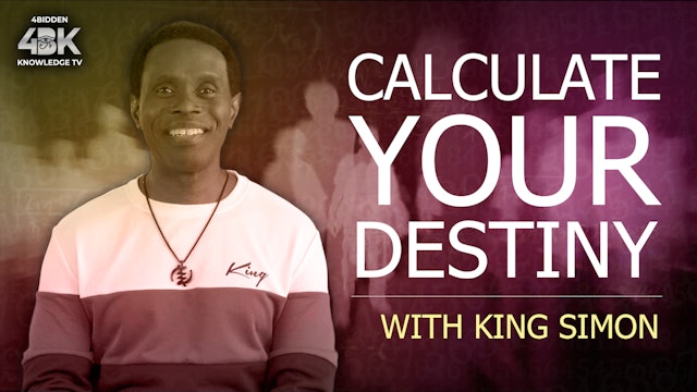 Calculate Your Destiny w/ King Simon