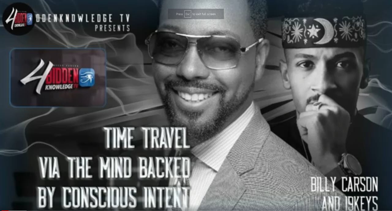 Billy Carson and 19 Keys Time Travel Via The Mind Backed By Conscious