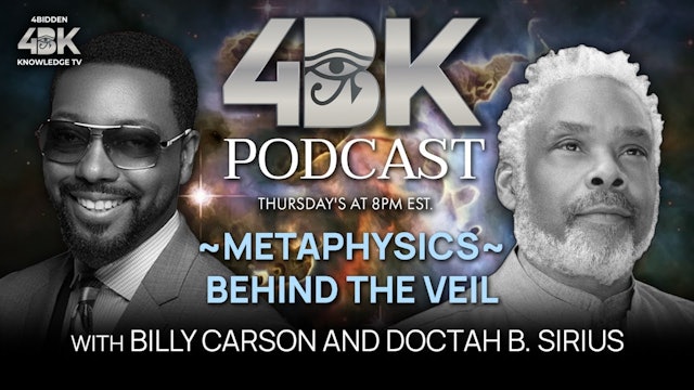 Metaphysics - Behind The Veil with Billy Carson and Doctah B Sirius