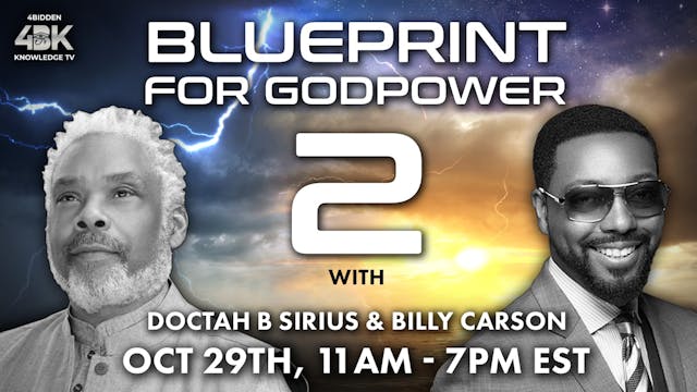 PPV Blueprint For Godpower 2 by Billy Carson and Doctah B Sirius