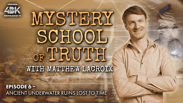 Mystery School of Truth - VI - Ancient Underwater Ruins, Lost to Time.