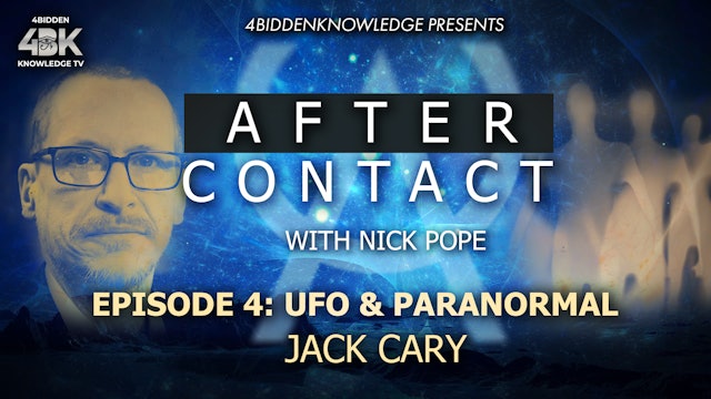 After Contact - S2 - Episode 4: UFO & Paranormal with Jack Cary