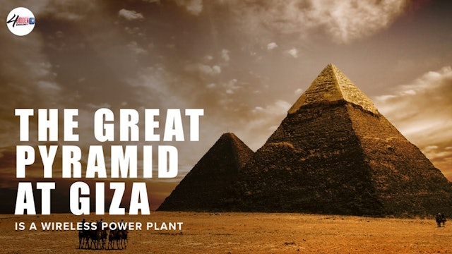 The Great Pyramid At Giza Is A Wireless Power Plant
