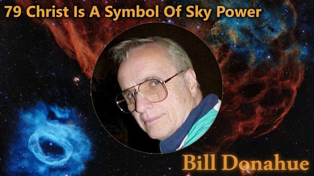 Bill Donahue - 79 Christ Is A Symbol ...