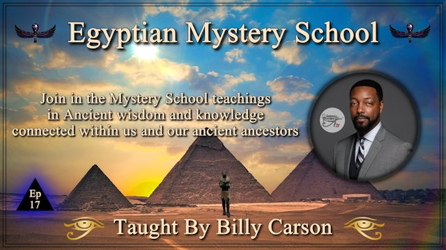 Egyptian Mystery School Ep 17