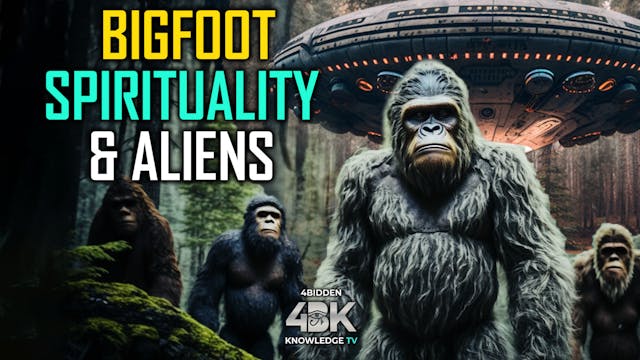Could Bigfoot Creatures Connect Us To...