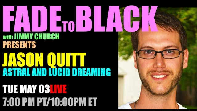 Fade To Black Ep 1614 - Jason Quitt - Lucid Dreaming