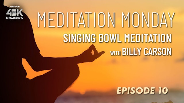 Meditation Monday: Singing Bowl Meditation by Billy Carson