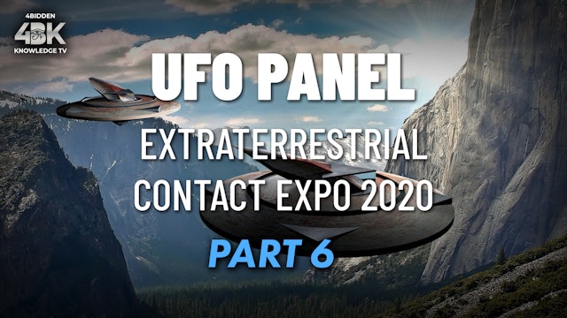 UFO Panel - Extraterrestrial Contact EXPO 2020 Part 6