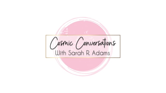 Cosmic Conversations - Sarah Adams With Elisabeth Hoekstra