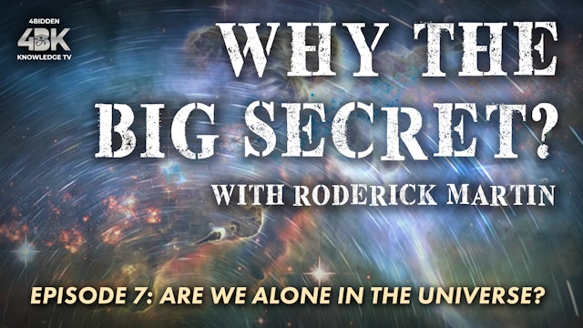 Why the Big Secret? - Are we alone in the Universe?