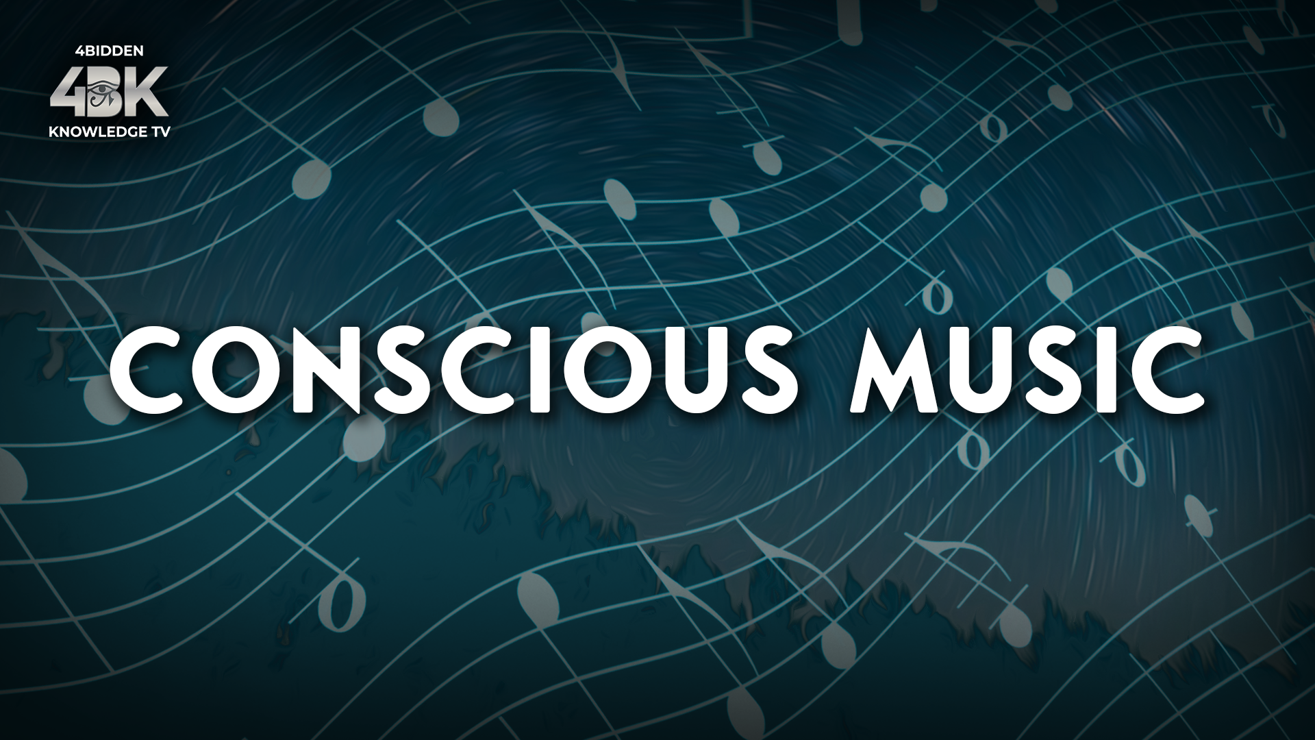 Conscious Music - 4biddenknowledge.tv